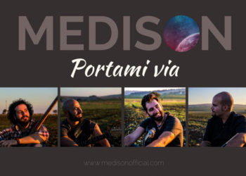 MEDISON: Guarda “Portami via”, il loro nuovo atteso singolo