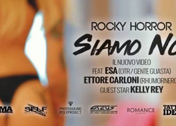 ROCKY HORROR: Guarda il nuovo video “Siamo noi” con ft. ESA (Otr / Gente Guasta) e Ettore Carloni (RHumornero)