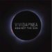 VividApnea: E’ uscito il video del brano “Against the Sun” (Anuman Records)
