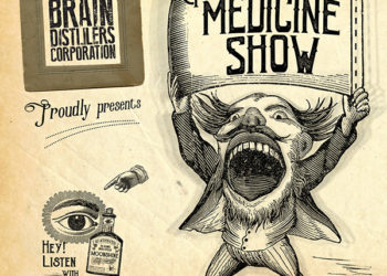 BRAIN DISTILLERS CORPORATION: esce oggi il nuovo album “Medicine Show”