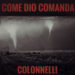 COLONNELLI: “Come Dio Comanda (Canzoni di Sangue ad Alti Ottani)“ dal 23 febbraio 2018 in cd ed in digitale
