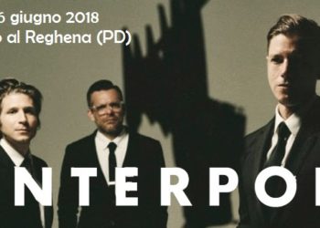 INTERPOL: Unica data italiana al “Sexto ‘Nplugged” di Sesto al Reghena (PD) il 26 Giugno 2018