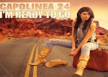 CAPOLINEA 24: E’ uscito il video del singolo “I’m ready to go”, dal 21 giugno disponibile su tutti i digital stores e su YouTube