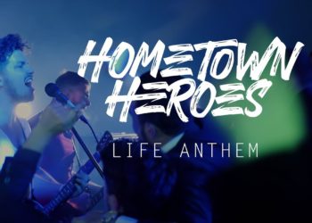 HOMETOWN HEROES: Il primo singolo “Life Anthem” della band romana estratto dall’album “First things first”