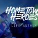 HOMETOWN HEROES: Il primo singolo “Life Anthem” della band romana estratto dall’album “First things first”