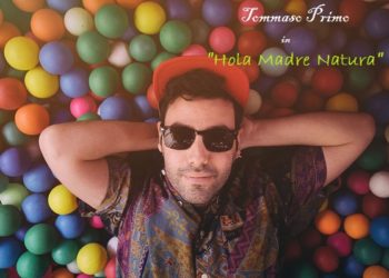 TOMMASO PRIMO: E’ uscito il 7 settembre “Hola madre natura” il nuovo video e singolo estrato da “3103”, l’ultimo album prodotto