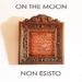 ON THE MOON: Dal 12 ottobre in rotazione radio e video dei singolo “Non Esisto”, l’ottimo brano della band veneta!