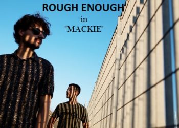 ROUGH ENOUGH: “MACKIE” è il nuovo singolo e video che anticipa l’uscita di “MOLTO POCO ZEN”, il secondo disco di inediti della band, prevista per gennaio 2019