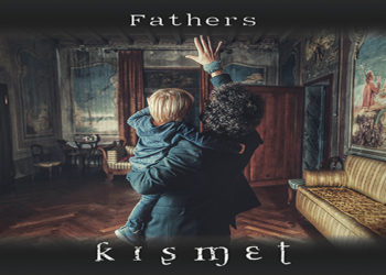 I KISMET: tornano con “FATHERS”, il lavoro più intimo e sentito della loro discografia.