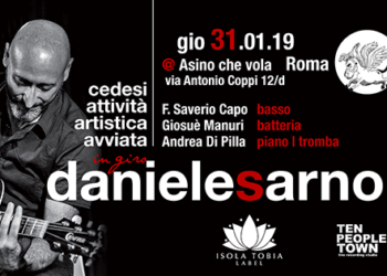 “CEDESI ATTIVITÀ ARTISTICA AVVIATA” DANIELE SARNO presenta il suo album di esordio a “L’ASINO CHE VOLA” di ROMA