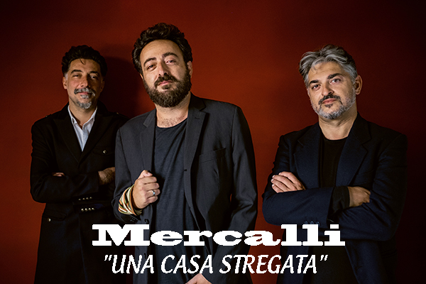 MERCALLI: E’ uscito “UNA CASA STREGATA” il disco d’esordio della band campana