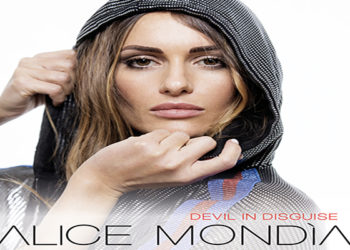 ALICE MONDIA: E’ online il video del singolo “DEVIL IN DISGUISE” che anticipa il nuovo album