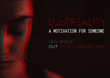 LOST REALITY: Fuori il video del singolo “A motivation for someone”, in attesa del prossimo album.