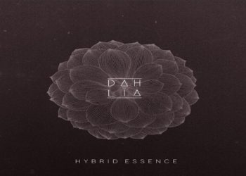 DAHLìA: Esce oggi “Hybrid Essence” l’album d’esordio del trio, otto canzoni originali che descrivono paesaggi, racconti di viaggi e storie di amori fragili.