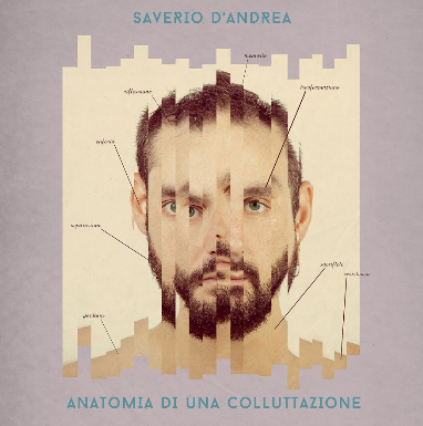 SAVERIO D’ANDREA: E disponibile “Anatomia di una colluttazione”, il disco d’esordio che parla della vita di una storia d’amore in dieci capitoli.