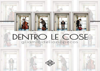 GLI AMICI DELLO ZIO PECOS: “DENTRO LE COSE” l’album della band rivelazione.