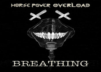 HORSE POWER OVERLOAD: Fuori il nuovo video di “Breathing” dalla band Heavy Metal di Treviso