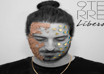 LIBERO: Online il nuovo disco “9TERRE” il nuovo lavoro discografico del “cantautore col sequencer”