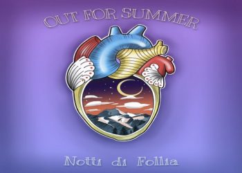 OUT FOR SUMMER: “Notti di follia” il nuovo EP della band modenese, presente in tutti i digital stores e piattaforme di streaming