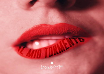 LASSISTENTE aka Francesco Ricci: Esce oggi su tutti i digital store “IL MIO TORMENTO”, il nuovo singolo dell’artista fiorentino che anticipa un nuovo progetto discografico.