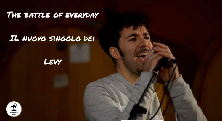 LEVY: “The Battle of everyday” è il nuovo singolo e video della band marchigiana
