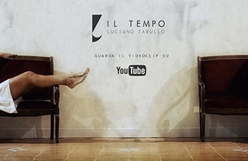 LUCIANO TARULLO: Online “Il Tempo” il nuovo singolo-videoclip tratto dal suo album d’esordio “L’ISOLA” “Siamo anime perdute negli orologi di questa vita”
