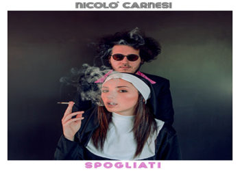 NICOLÒ CARNESI: “SPOGLIATI” la rivoluzione passa da un gesto puro come la santità. Svestirsi. Esce il nuovo singolo che anticipa l’album in arrivo il prossimo autunno.
