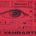 VANBASTEN: Esce oggi 5 giugno “MASCARA”, il nuovo singolo e video