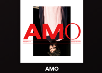 FEDERICO SECONDOME’ : Il nuovo singolo “AMO” da oggi n digitale e su Vevo