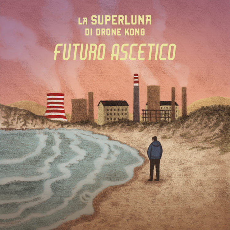 LA SUPERLUNA DI DRONE KONG: Il singolo “FUTURO ASCETICO” su tutte le piattaforme digitali, anticipa il nuovo progetto e album, in uscita il prossimo autunno, di Fabrizio ‘Nikki’ Lavoro, musicista e voce di Tropical Pizza.