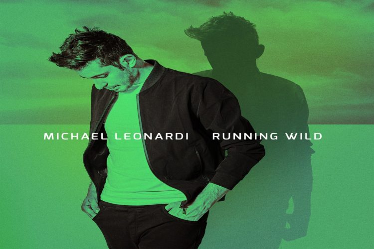MICHAEL LEONARDI: il nuovo singolo “Running Wild” da oggi in radio