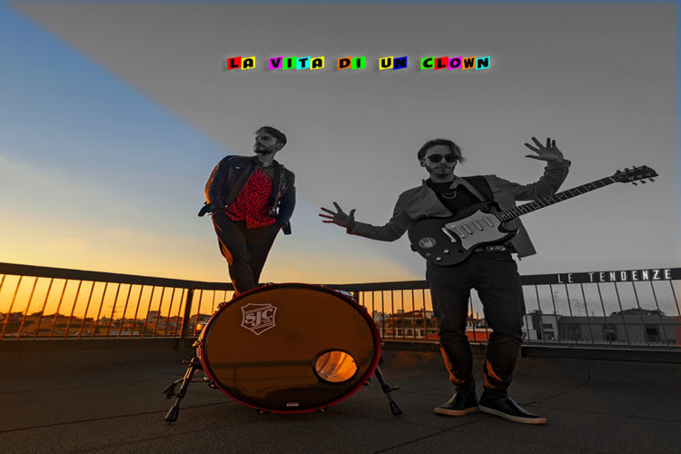 LE TENDENZE: Fuori il nuovo singolo “La vita di un Clown” del duo pop milanese, su tutte le piattaforme streaming e in radio