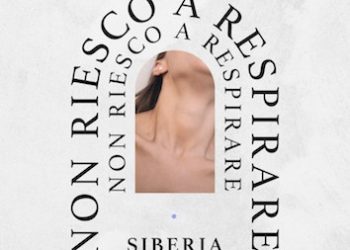 SIBERIA: Online oggi sulle piattaforme digitali e su YouTube “Non riesco a respirare” singolo estratto da “TUTTI AMIAMO SENZA FINE”