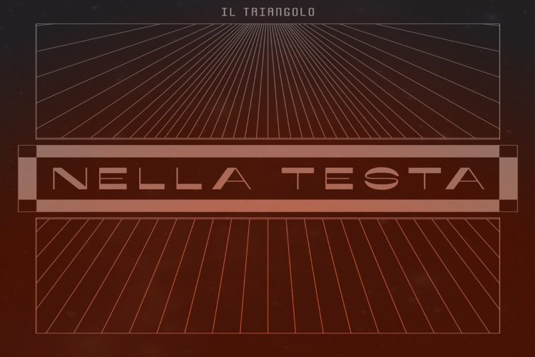 IL TRIANGOLO: Esce oggi venerdì 29 novembre “NELLA TESTA” il primo singolo che anticipa il nuovo album di inediti in uscita 17 gennaio 2020
