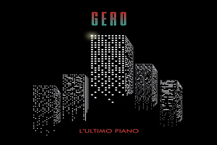 GERO: Oggi esce il videoclip de “L’ultimo piano”, singolo che anticipa il nuovo album del cantautore siciliano in uscita a gennaio 2020.