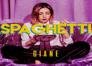 GIANE: Fuori su Youtube il video di “SPAGHETTI”. Spotify l’ha premiata con l’inserimento nelle playlist editoriali “New Music Friday Italia” e “Scuola Indie”