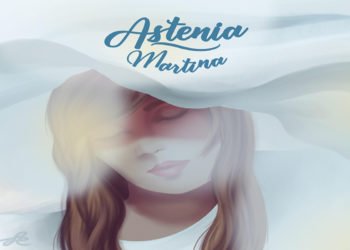 ASTENIA: Online su Spotify il nuovo singolo “Martina” della band romana