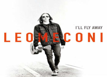 LEO MECONI: Online il video “I’LL FLY AWAY” il nuovo singolo del cantautore bolognese estratto dall’omonimo album di inediti prodotto da Dodi Battaglia