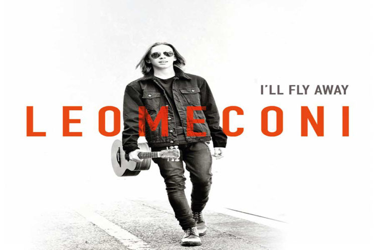 LEO MECONI: Online il video “I’LL FLY AWAY” il nuovo singolo del cantautore bolognese estratto dall’omonimo album di inediti prodotto da Dodi Battaglia