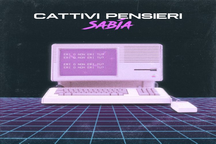 SABIA: Disponibile su tutte le piattaforme “Cattivi pensieri”, il terzo singolo del cantautore lucchese. Un anticipazione al disco in uscita nei prossimi mesi