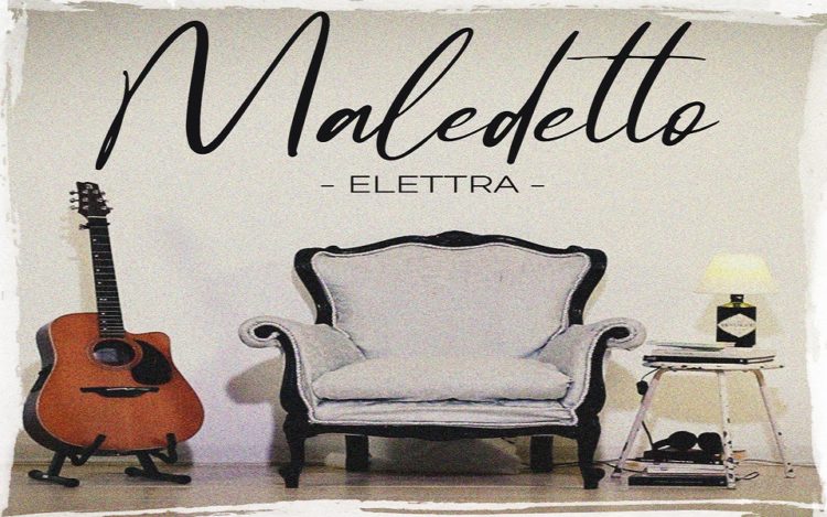 ELETTRA: Online su Youtube il video di “MALEDETTO” il singolo d’esordio della cantante romana