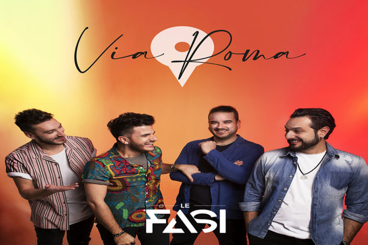 LE FASI: Il nuovo singolo e videoclip di “Via Roma” dal 29 febbraio in distribuzione ed in rotazione radio