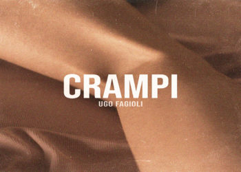 UGO FAGIOLI: Fuori il nuovo singolo “C R A M P I” del cantautore cesenatico