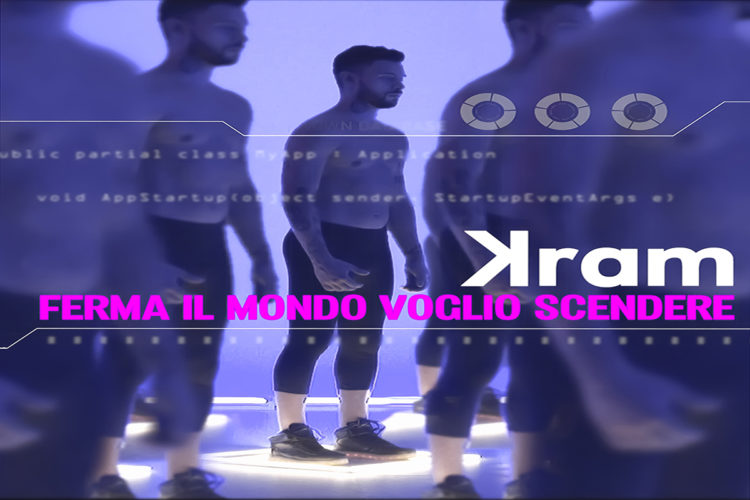 KRAM: E’ uscito in radio ed in videoclip “FERMA IL MONDO VOGLIO SCENDERE” – “non siamo corpi nati dall’istinto o macchine dal cuore spento”