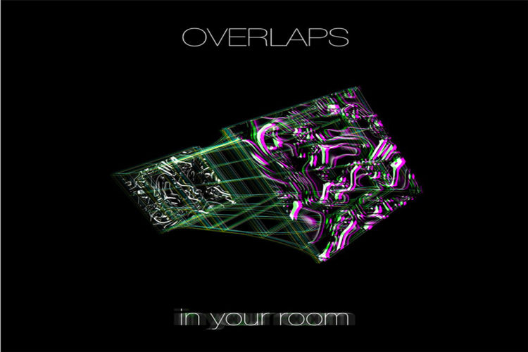 OVERLAPS: Da oggi è disponibile per Time To Kill Records/Kick Agency “In Your Room” il nuovo album