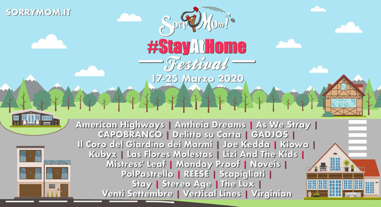 SORRY MOM! #STAYATHOME FESTIVAL dal 17 al 25 marzo 2020 – diffondere un po’ di distrazione e buonumore