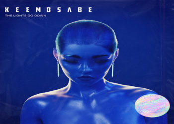KEEMOSABE: “THE LIGHTS GO DOWN” è il primo singolo che anticipa LOOK CLOSER, debut album in uscita in autunno per Believe Music