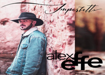 ALEX EFFE: Il nuovo video e singolo del singolo “Imperfetto”
