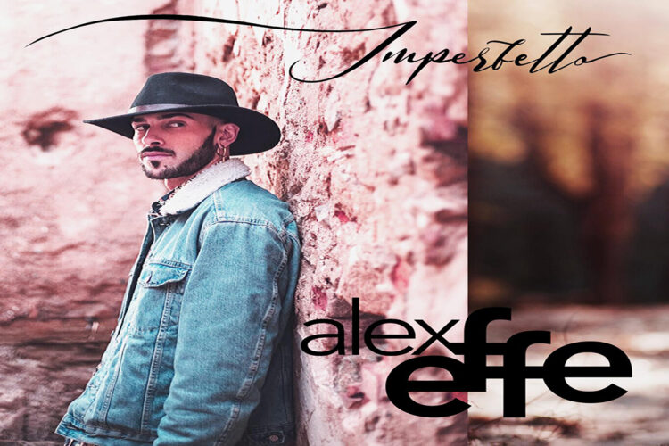 ALEX EFFE: Il nuovo video e singolo del singolo “Imperfetto”
