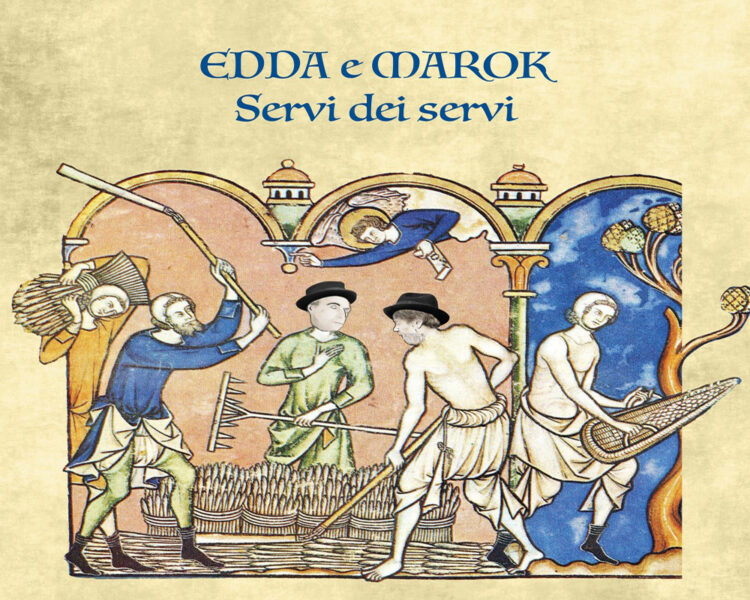 EDDA e MAROK: Esce oggi il singolo “Servi dei servi” con il video diretto da Michele Bernardi primo estratto dal disco regalo “Noio; volevam suonar”.